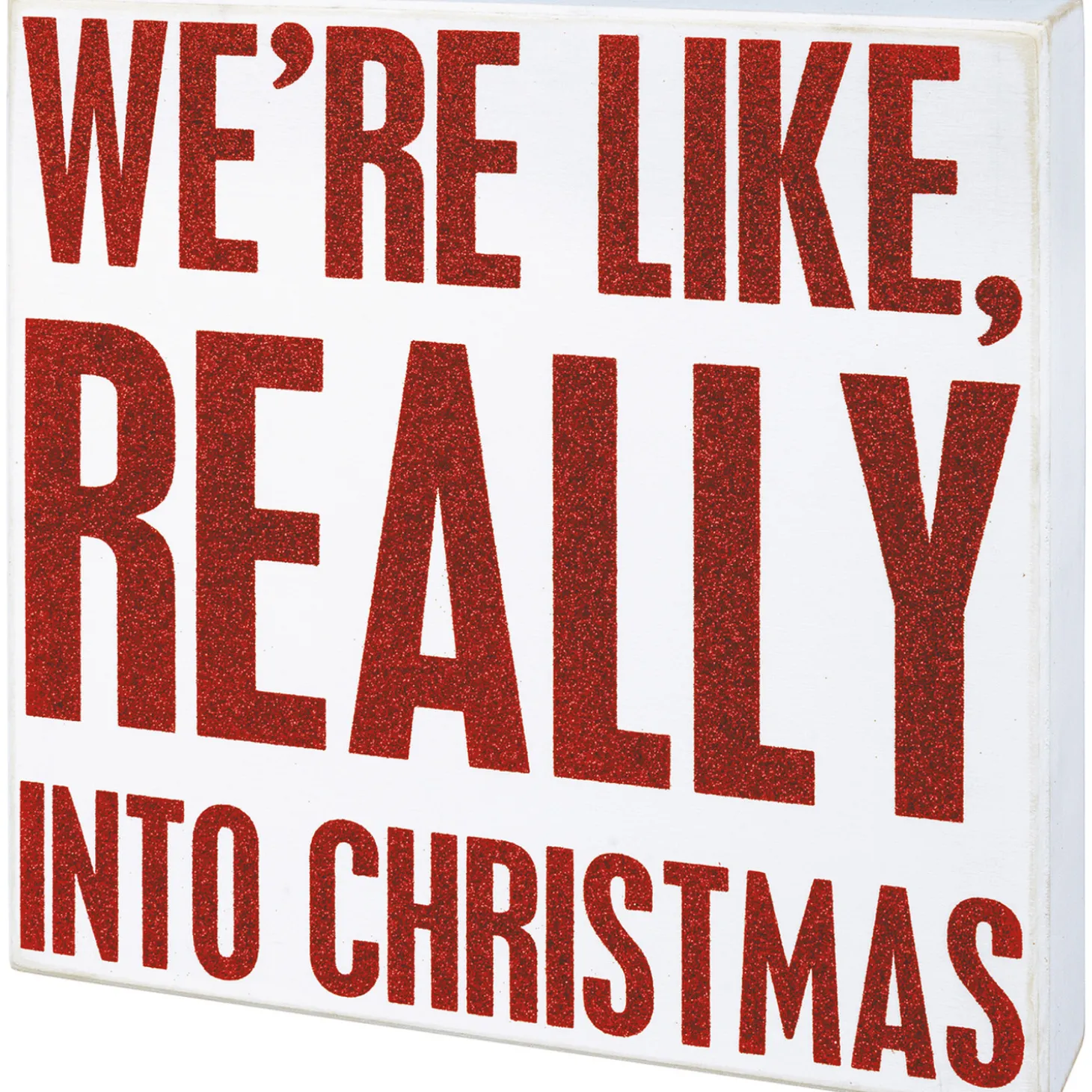 Primitives By Kathy 10" We're Like Really Into Christmas Big Box Sign 110139