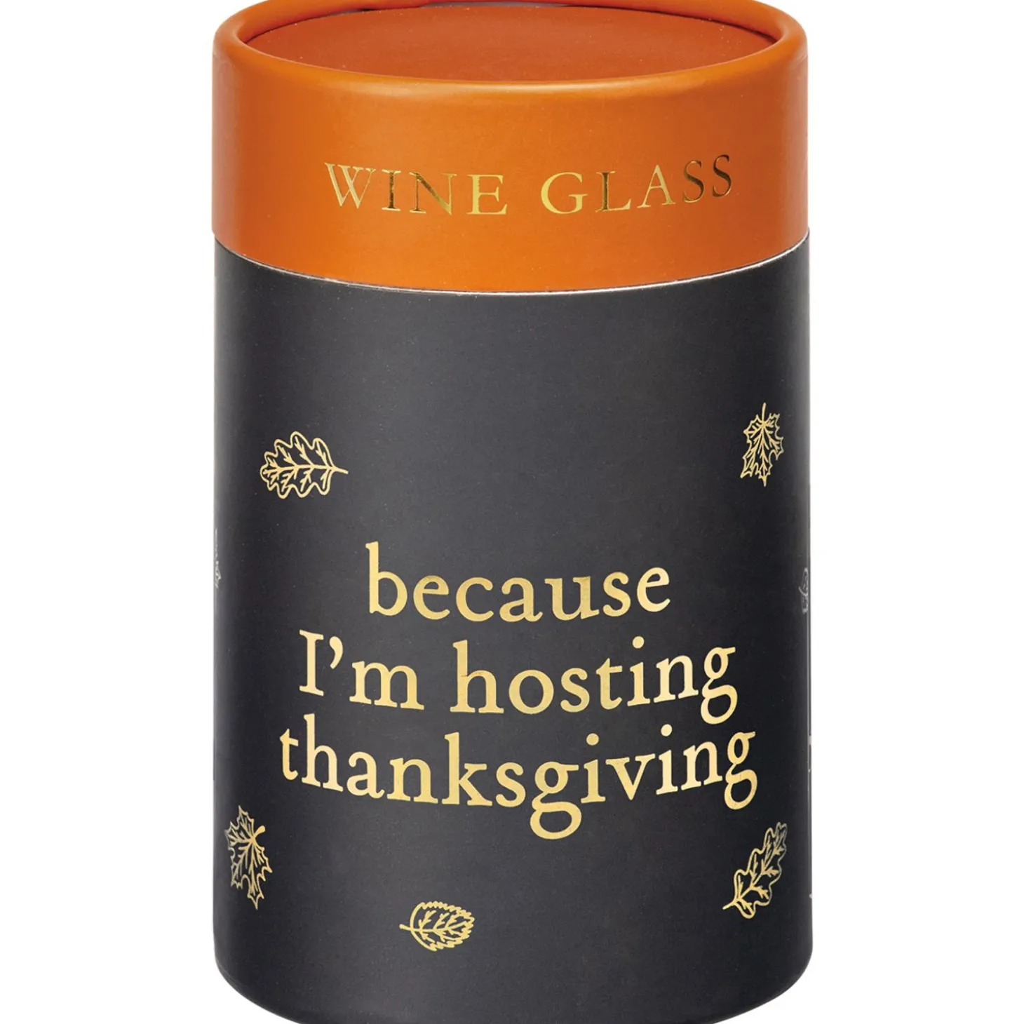 Primitives By Kathy Because I'm Hosting Thanksgiving Wine Glass 115723
